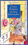 Cinco Tempos, Quatro Intervalos